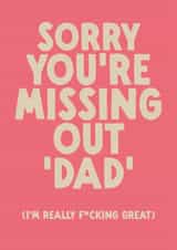 Funny Father's Day Card - Missing Out created by The Buddy Fernandez Card Co.
