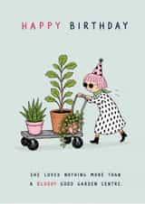 Bloody Good Garden Centre Birthday Card created by Lauren Rachael