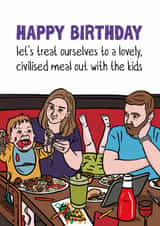 Funny Birthday Card - Chaotic Family Restaurant - Civilised Meal Out With The Kids created by Woody's Design