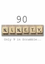 90th Scrabble Card "only 9 in Scrabble" created by Namephrame