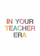 Bold and Bright Teacher Card - In Your Teacher Era created by Sunflowers & Sarcasm