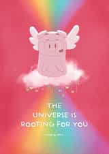 Encouragement & Support Card | The Universe Is Rooting For You created by POSITIVELY PIGASUS