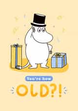 Funny Birthday Card - Moomin Pappa - You're How Old? created by Moomin Characters