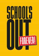 School's Out Forever created by FurzePrints
