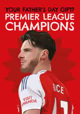 Arsenal Father's Day Card - Premier League Champions - Declan Rice created by AbiGoLucky
