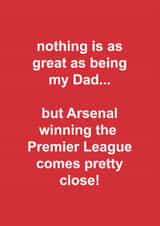 Arsenal Father's Day Card - Football - As Great As Being My Dad created by The Cake Thief