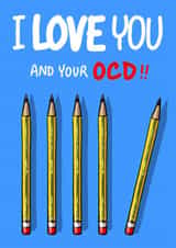Heartfelt Love & Friendship Card - I Love You And Your OCD created by Bryony Jackson Walters