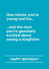 Funny Birthday Card - Birdwatching - Excited About Seeing A Kingfisher created by Lemonade Insight