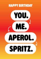 Funny Happy Birthday Card Aperol Spritz You Me created by Seb Sells