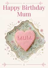 Cute Happy Birthday Mum Card – Floral Biscuit Heart Design for Mother created by nila holden