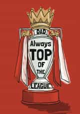 Classic Father's Day Card - Top Of The League - Arsenal Football - Premier League Winners created by Giddy Kipper