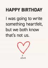 Funny Heartfelt Birthday Card With Badly Drawn Heart created by ifandwhenprints