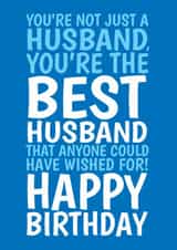 Classic Birthday Card – For Husband — Best Anyone Could Have Wished For created by @Cupsie's Creations
