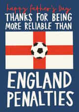 Funny Father's Day Card - More Reliable Than England Penalties - World Cup Football created by AbiGoLucky