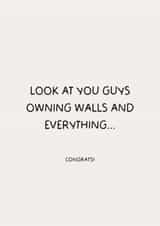Funny 'Look at you guys owning walls and everything' New Home/Mortgage Card! created by Puns and Needles