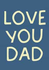 Love You Dad - A Dad Card for All Occasions created by Puns and Needles