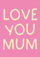 Love You Mum - A Mum Card For All Occasions! created by Puns and Needles