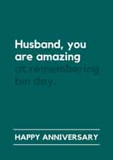 Funny Anniversary Card - For Husband - Amazing At Remembering Bin Day created by Lemonade Insight
