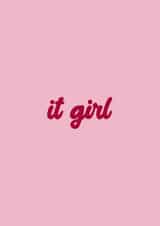 It Girl Card - Typography created by Ella Goddard