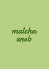 Matcha Snob Card - Typography created by Ella Goddard