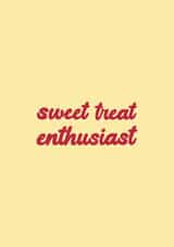 Sweet Treat Enthusiast Card - Typography created by Ella Goddard