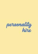 Personality Hire New Job Card - Typography created by Ella Goddard