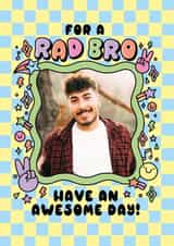 Personalised Birthday Photo Card created by Katie Ruby Illustration - Cute Birthday Card - For Brother - Rad Bro - Dopamine Checkerboard