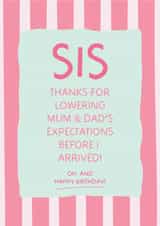 Funny Birthday Card - For Sister - Thanks For Lowering Expectations created by Puns and Needles