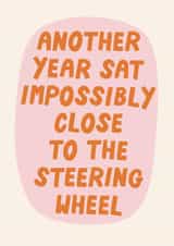 Funny Birthday Card - Sitting Close To The Steering Wheel created by Christine Cuddihy Illustration