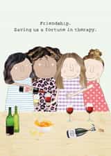 Funny Love & Friendship/Just Because Card - Female Friendship - Therapy created by Rosie Made A Thing