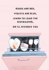 Funny Anniversary/Valentine's Day Card - Roses Are Red - Learn To Load The Dishwasher - Divorce You created by Holly Fox