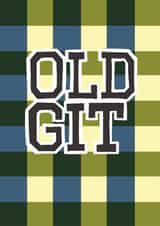 Funny Birthday/Father's Day Card - Old Git created by Chloë Turner