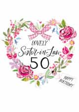 Traditional 50th Birthday Card - For Sister-in-Law - Floral Heart created by Katie Phythian Design