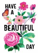 Pretty floral card - Have a Beautiful Day Card - Flowers - Botanical created by Holly Fox