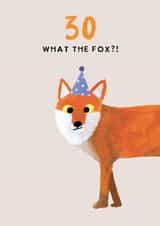 Cheeky 30th Birthday Card - What the Fox? - Fox Pun created by Holly Fox