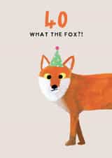 Cheeky 40th Birthday Card - What the Fox? - Fox Pun created by Holly Fox