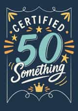 Funny Birthday Card - Certified Fifty Something created by Happy  Introvert