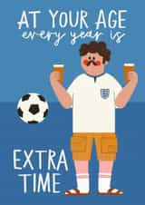 Funny Birthday Card - World Cup Football - Extra Time created by AbiGoLucky