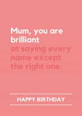 Funny Birthday Card for Mum - Wrong Names - Relatable parenting humour created by Lemonade Insight