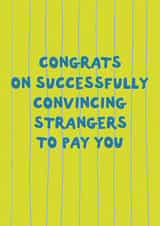 Funny New Job Card - Successfully Convincing Strangers - First Job created by Sweetlove Press
