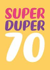 Classic 70th Birthday Card - Super Duper 70 created by Dean Morris Cards
