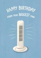 Funny Birthday Card - Biggest Fan - Heatwave created by Silky Rose Design