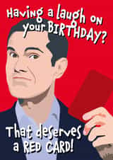 Birthday Laughs? Red Card! created by Codfish Design