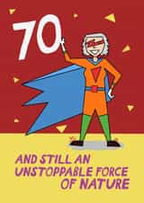 Funny Birthday Card - 70th - Unstoppable - Superhero created by Pickled Prints