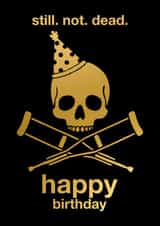 Cheeky Birthday Card - Still Not Dead - Jackass created by Pink Peach Cards