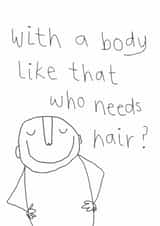 Funny Birthday/Anniversary Card - Who Needs Hair? created by Rosie Made A Thing