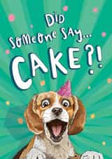 Funny Birthday Card - Beagle - Did Somebody Say Cake?! created by Lovely Paper Stuff ltd