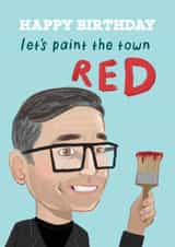 Funny Birthday Card - Andy Burnham - Paint The Town Red created by Running with Scissors