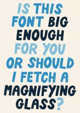 Cheeky Birthday Card - Is This Font Big Enough - For Him created by Christine Cuddihy Illustration