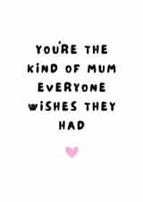Classic Birthday/Mother's Day Card - For Mum - Everyone Wishes They Had created by @Hurray Haus